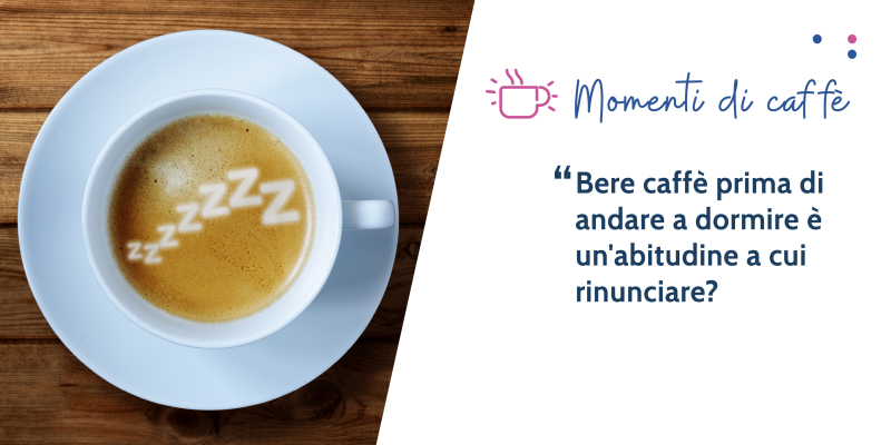 Caffè prima di andare a dormire: si può bere o no?